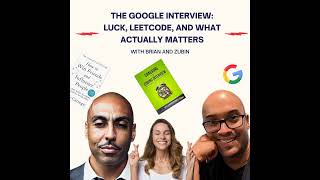 #213 - The Google Interview: Luck, LeetCode, and What Actually Matters