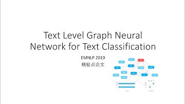 【蜻蜓点论文】Text Level Graph Neural Network for Text Classification