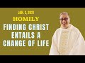 Jan. 3, 2021 | HOMILY | FINDING CHRIST ENTAILS A CHANGE OF LIFE - Fr. Dave Concepcion