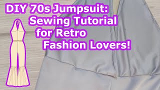 DIY 70s Jumpsuit: Sewing Tutorial for Retro Fashion Lovers!