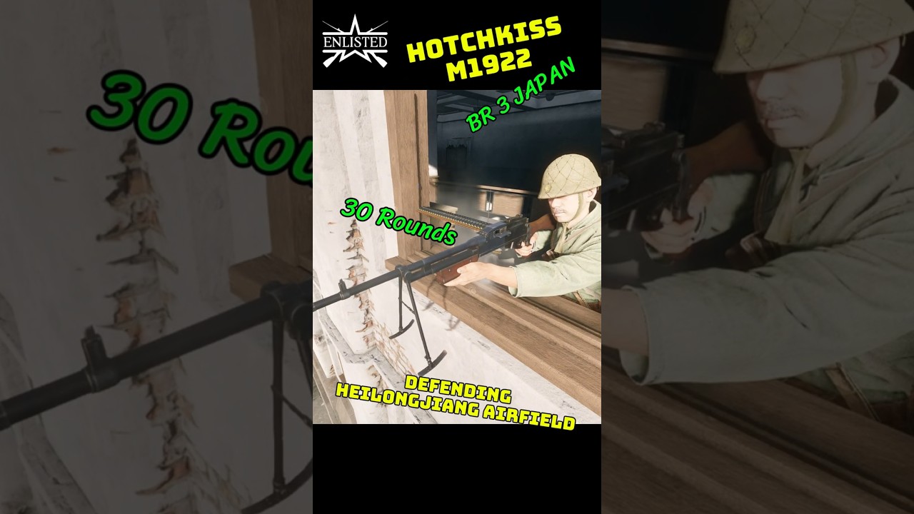 Enlisted - Playing With Hotchkiss M1922