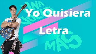 Yo Quisiera - Soy Luna Letra