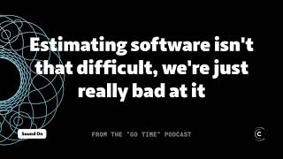 What if estimating software isn't that hard after all...