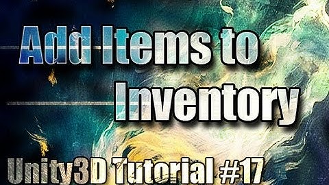 Unity3D Tutorial #17 [ Pickup items & adding to Inventory ]