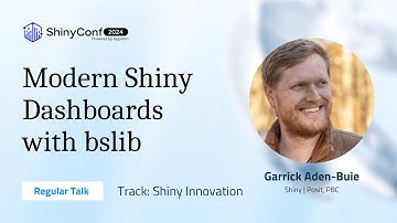 Modern Shiny Dashboards with bslib | ShinyConf 2024