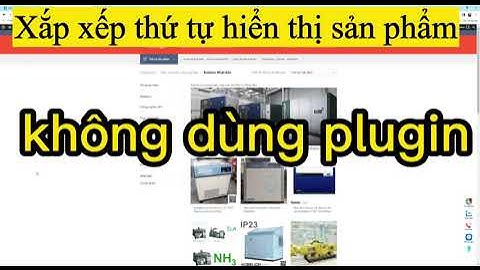 Xắp xếp thứ tự hiển thị sản phẩm web woocommerce không plugin