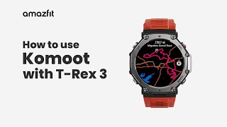 How to use Komoot with T-Rex 3