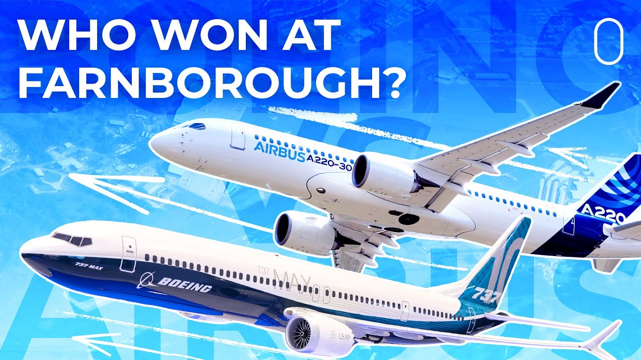 Boeing Vs Airbus Who Won The Farnborough Airshow? YouTube