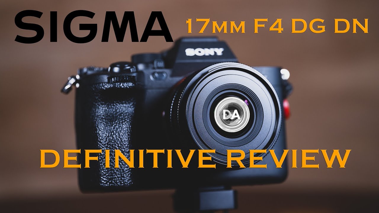Sigma 17mm F4 DG DN (iSeries) Review | A Portable Wide Angle