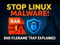 Stop Linux Malware: RAR Filename Trap Explained!