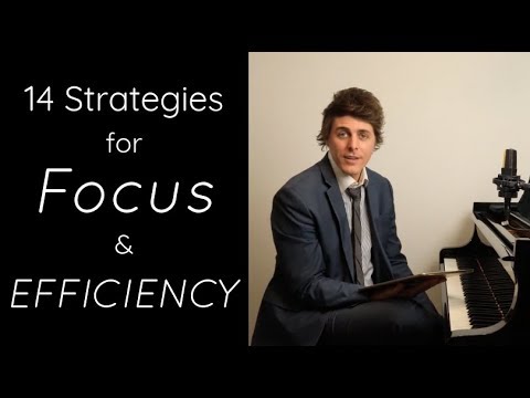 14 Tips To Maximize FOCUS &amp; EFFICIENCY When Practicing