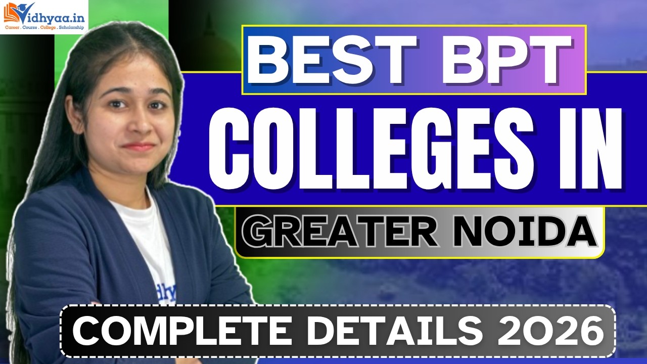 Top 5 BPT Colleges in Greater Noida 🔥 Placement, Fees & Admission 2026 ...