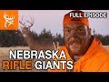 NEBRASKA RIFLE GIANTS! | Buck Commander | Full Episode