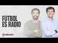 Fútbol es Radio: Lo que puede suceder de aquí a final de temporada