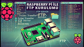 Raspberry Pi ile FTP Sunucusu Kur  | Linux ve FTP Adım Adım