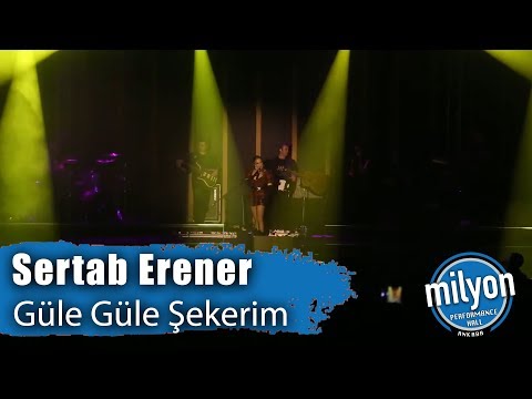 SERTAB ERENER -  Güle Güle Şekerim / Ankara Milyon Performance Hall (2019)