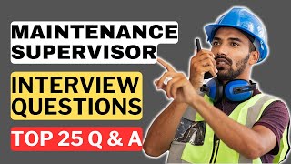 Maintenance Supervisor Interview Questions & Answers | How to Pass Maintenance Supervisor Interview