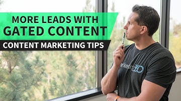 Content Marketing - Get More Leads With Gated Content