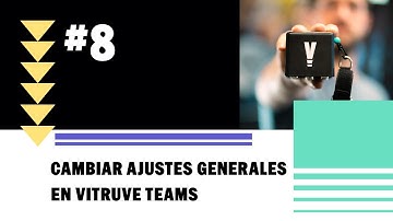 Modificar ajustes generales Vitruve Teams | #8 Tutorial