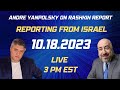 Andre Yanpolsky: Reporting from Israel.