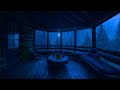 Cold night rain in a cozy log cabin by the edge of the mountain - Rid insomnia and overcome stress