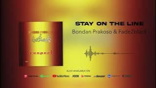 Bondan Prakoso & Fade2Black - Stay On The Line
