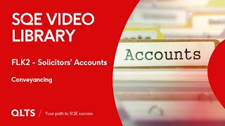 SQE Video Library β Solicitors' Accounts - Conveyancing