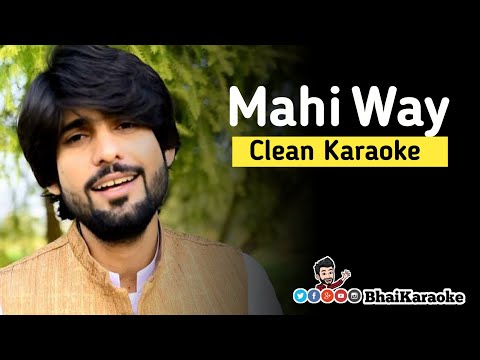 mahi-way-karaoke-|-zeeshan-rokhri-|-saraiki-karaoke-|-bhaikaraoke