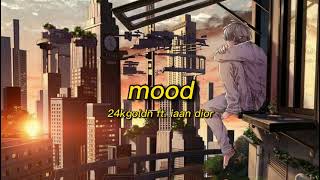 24kgoldn - mood ft. iaan dior (slowed + reverb)