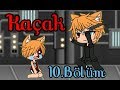 Kaçak//10.Bölüm//Gacha Life Dizisi//Türkçe