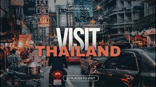 Thailands Top 10 Must Visit Gems Top 10 Must Visit Places In Thailand