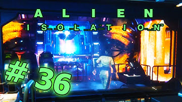 WARNING: CRITICAL COLLAPSE | Alien: Isolation | Gameplay #36 | Full Playthrough / Walkthrough