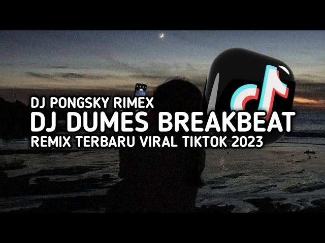 DJ DUMES RA PENGEN LIYANE PENGENKU SIJI MUNG KOWE BREAKBEAT VIRAL TIKTOK TERBARU 2023 !! class=