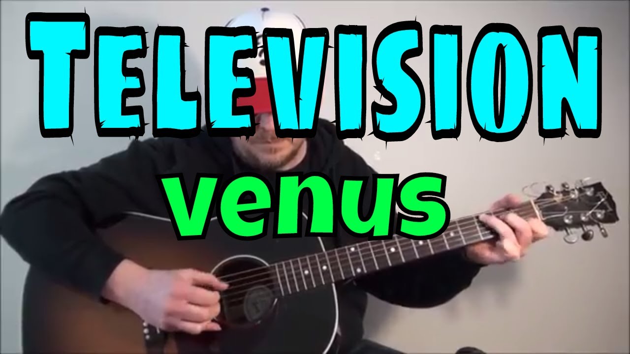 Television Venus Fingerpicking Guitar Cover YouTube