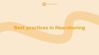 Best practices in Nearshoring and Remote Work