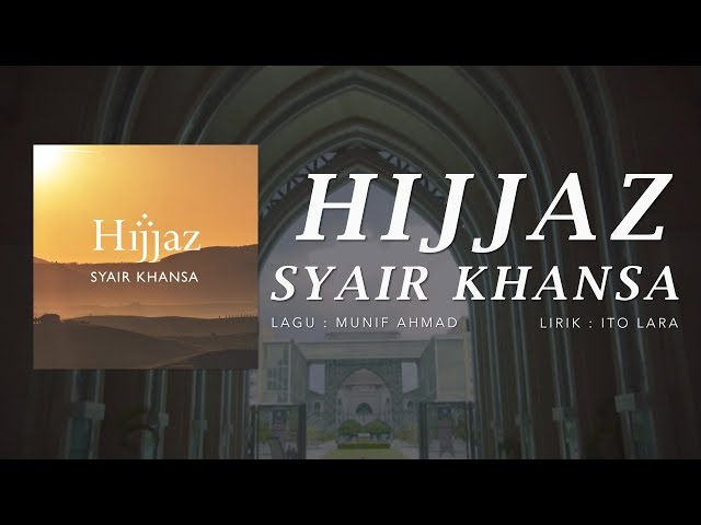 Hijjaz - Syair Khansa [Official Music Video] class=