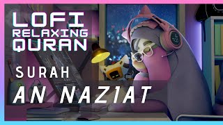 Surah AN NAZIAT Lofi Girl study session