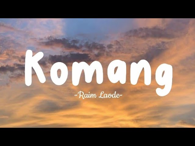 Raim Laode - Komang - Lirik Lagu class=