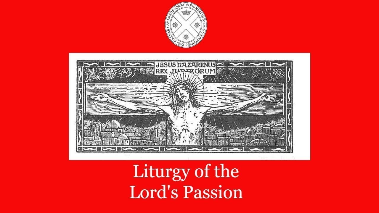 Good Friday Solemn Liturgy of the Lord's Passion YouTube