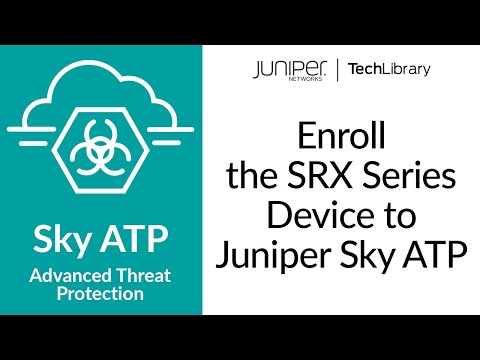 Enroll the SRX Series Device to Juniper Sky ATP