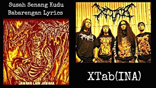 XTAB (INA) : Susah Senang Kudu Babarengan Lyrics