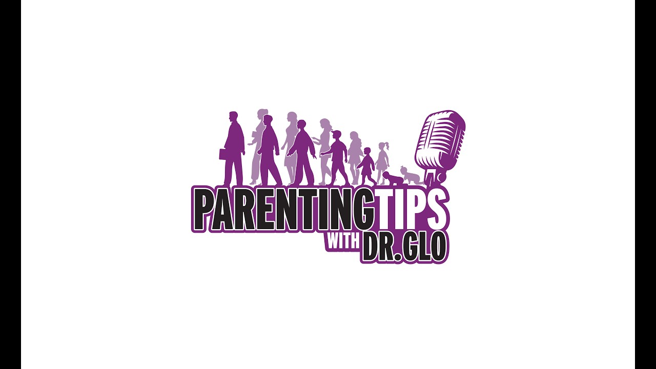 Parenting Tips with Dr. Glo: The importance of fathers and father figures.