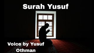 Surah Yusuf Beautiful Recitation by Yusuf Othman / black screen / relax your mind