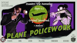 Investigating - HTP Chapter 5.1: Plane Policework (OST)