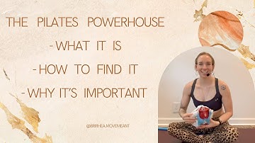 The Pilates Powerhouse! Understand your deep core and how to find it.