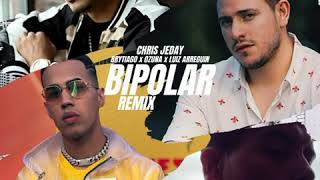 Bipolar Remix - Chris Jeday x Brytiago x Ozuna x Luiz Arreguin