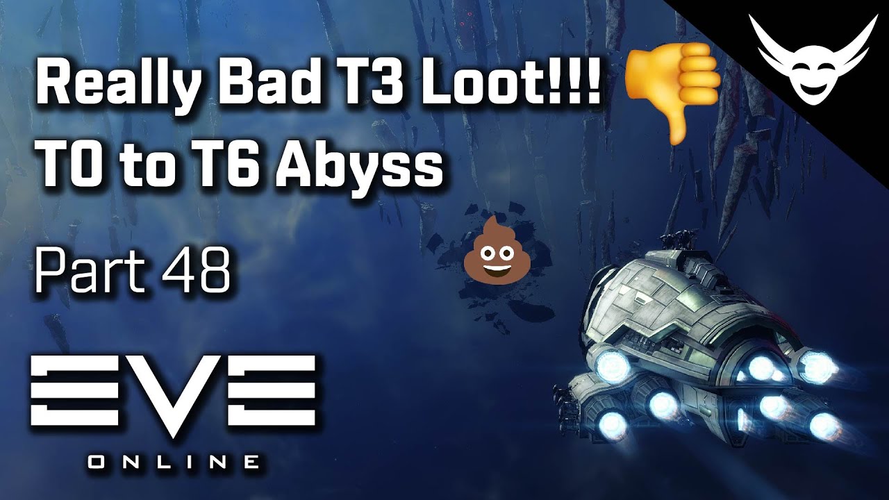 EVE Online - Really bad T3 loot - T0 to T6 Abyss Part 48 