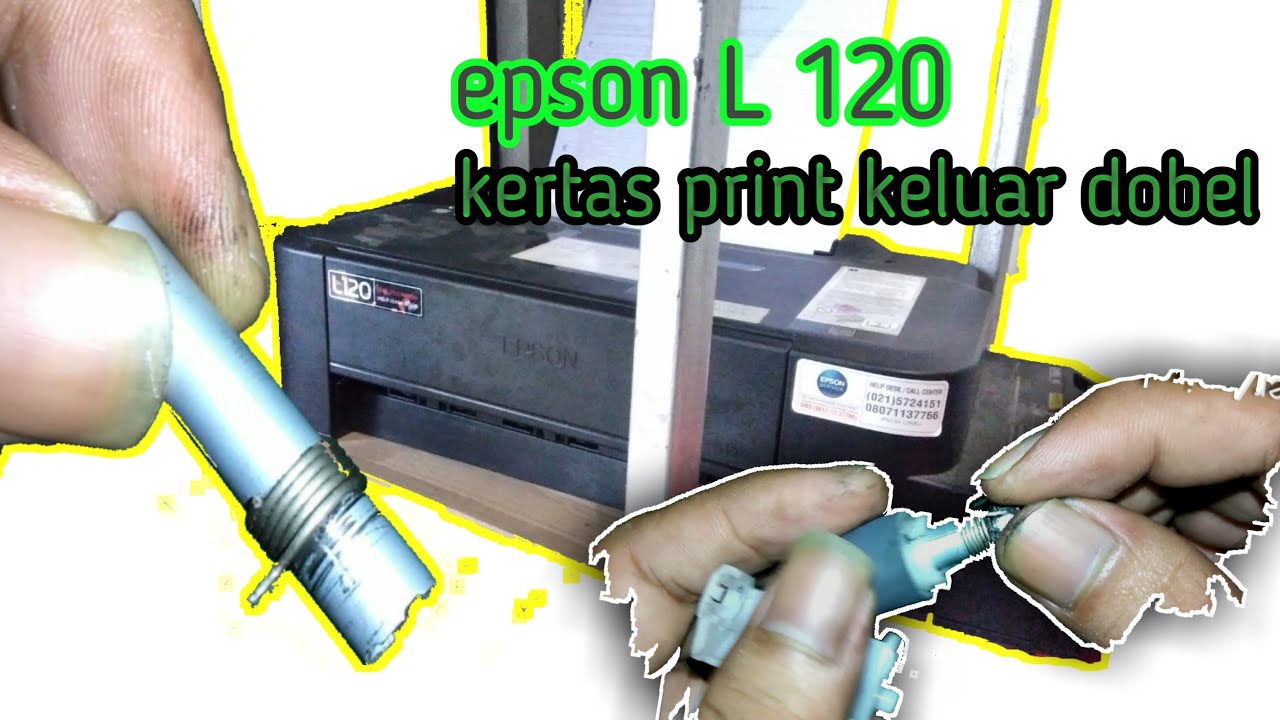 cara perbaiki printer epson L120 - kertas printer keluar dobel/banyak