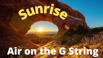 Air on the G String  J.S. Bach . SUNRISE edition ☀️