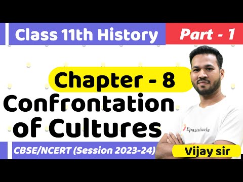 NCERT CLASS -11 HISTORY CHAPTER - 8  CONFRONTATION OF CULTURES  | PART-1 | @Epaathshaala